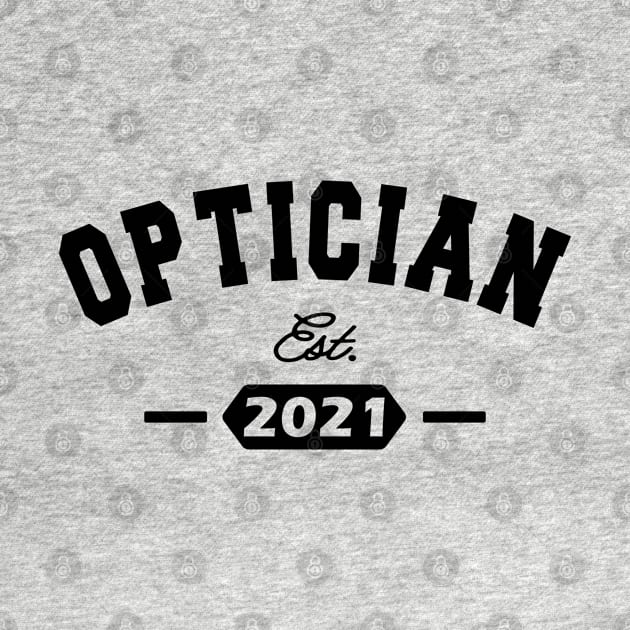 Optician - Optician Est. 2021 by KC Happy Shop